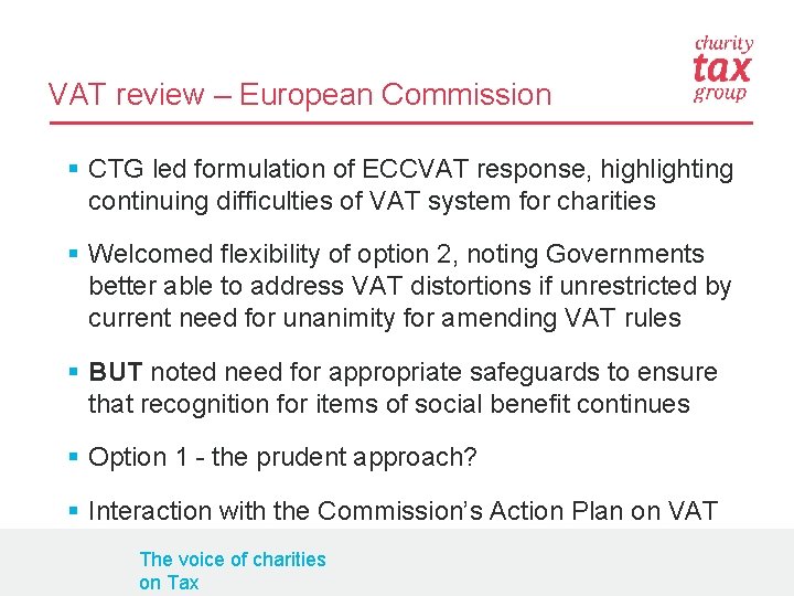 VAT review – European Commission § CTG led formulation of ECCVAT response, highlighting continuing