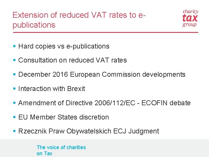 Extension of reduced VAT rates to epublications § Hard copies vs e-publications § Consultation