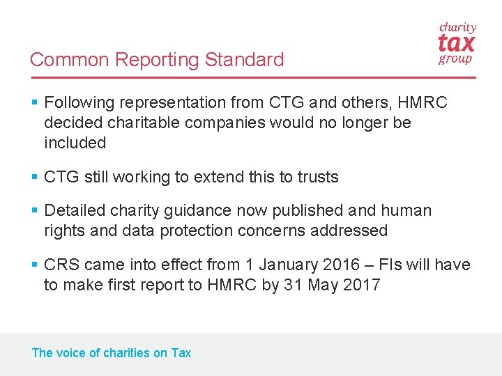 Common Reporting Standard § Following representation from CTG and others, HMRC decided charitable companies