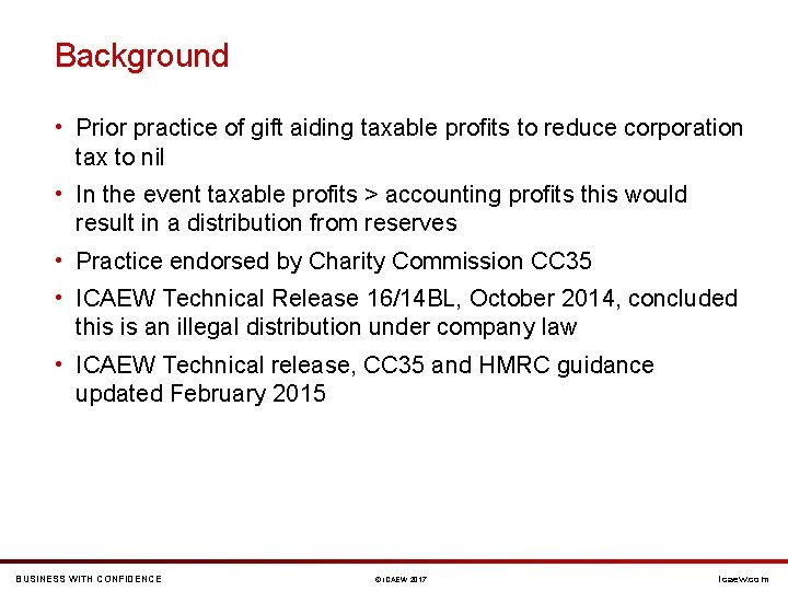 Background • Prior practice of gift aiding taxable profits to reduce corporation tax to