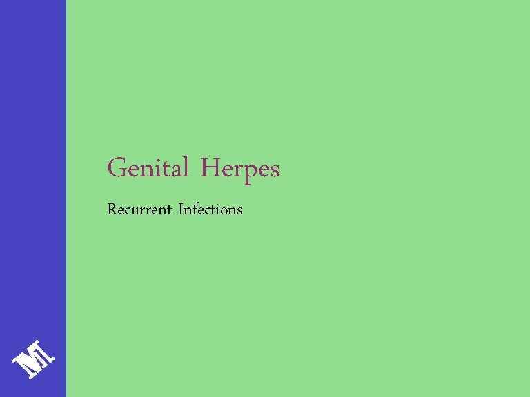 Genital Herpes Recurrent Infections 