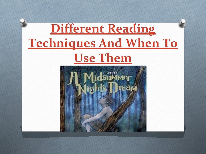 Different Reading Techniques And When To Use Them 