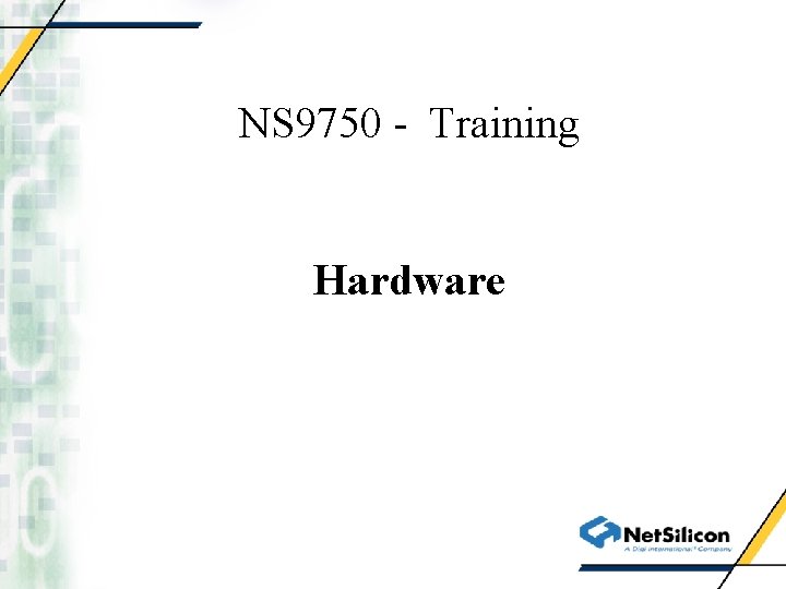 NS 9750 - Training Hardware 