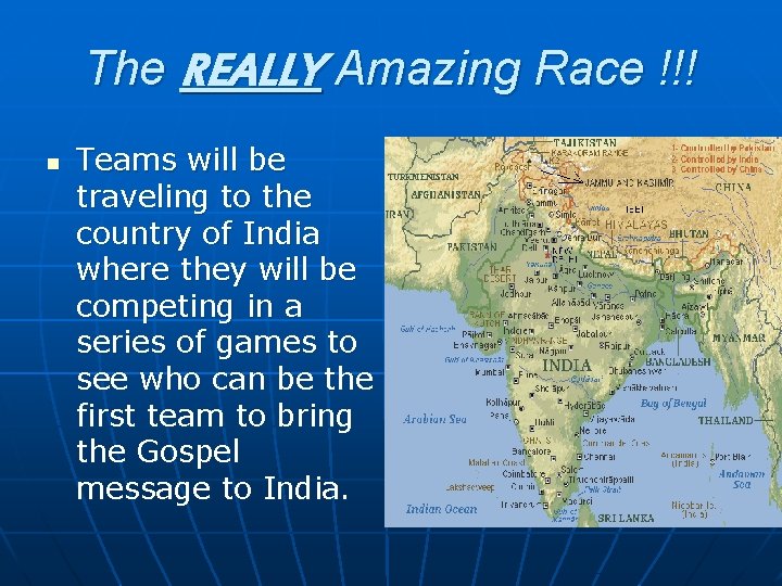 The REALLY Amazing Race !!! n Teams will be traveling to the country of