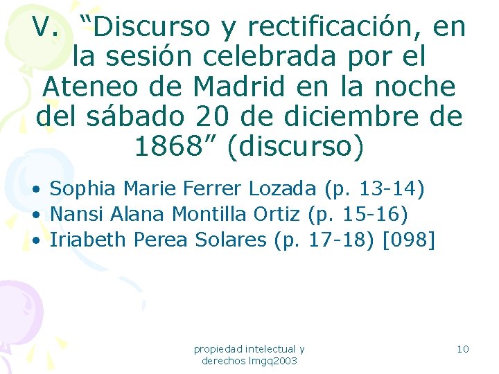 V. “Discurso y rectificación, en la sesión celebrada por el Ateneo de Madrid en