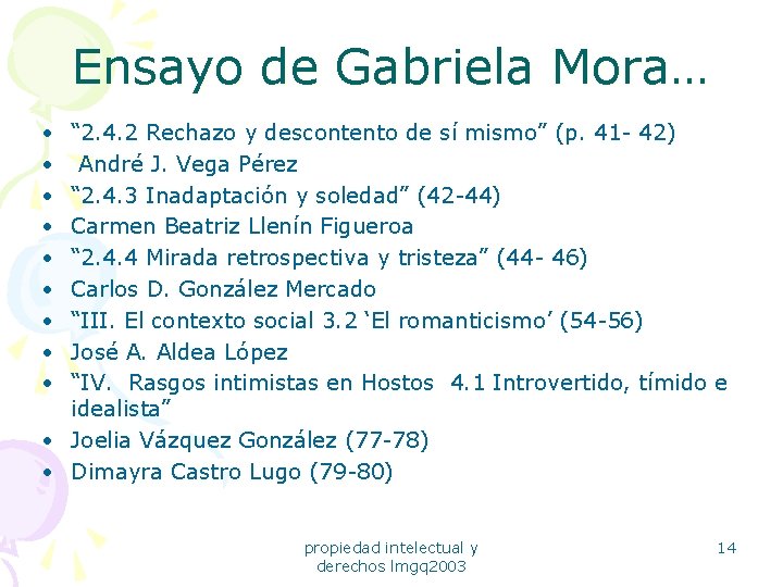 Ensayo de Gabriela Mora… • • • “ 2. 4. 2 Rechazo y descontento