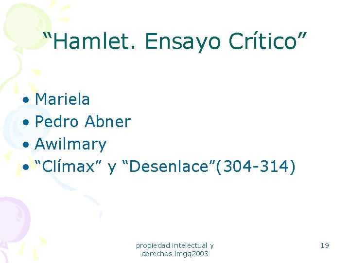 “Hamlet. Ensayo Crítico” • Mariela • Pedro Abner • Awilmary • “Clímax” y “Desenlace”(304