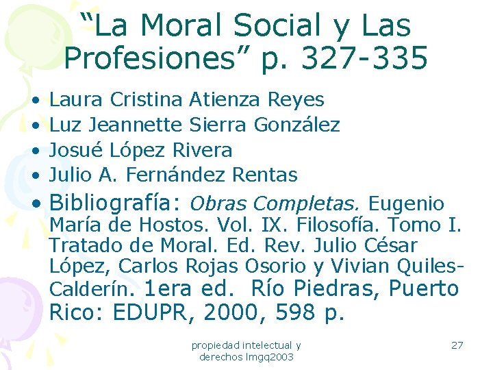 “La Moral Social y Las Profesiones” p. 327 -335 • • Laura Cristina Atienza