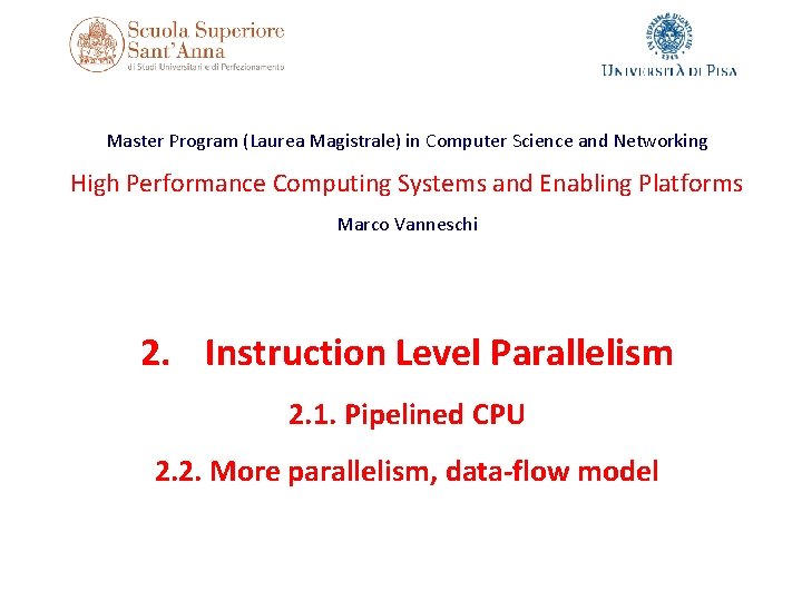 Master Program (Laurea Magistrale) in Computer Science and Networking High Performance Computing Systems and