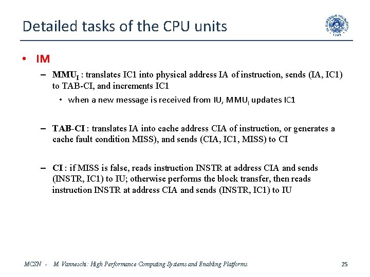 Detailed tasks of the CPU units • IM – MMUI : translates IC 1