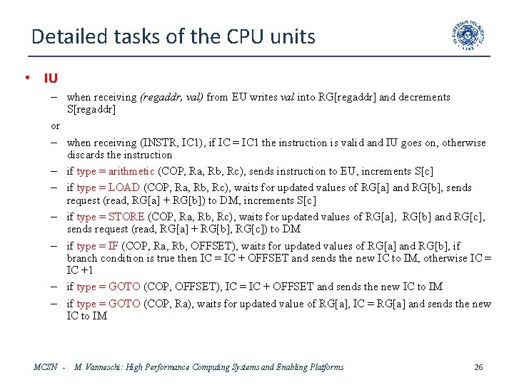 Detailed tasks of the CPU units • IU – when receiving (regaddr, val) from