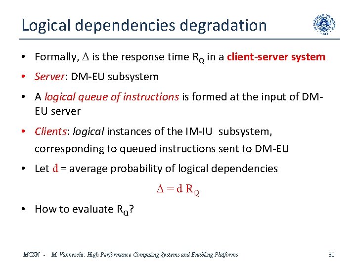 Logical dependencies degradation • Formally, D is the response time RQ in a client-server