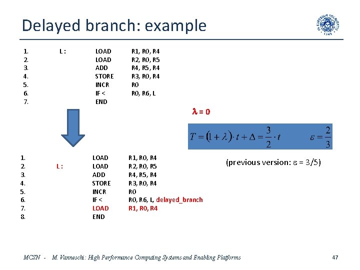 Delayed branch: example 1. 2. 3. 4. 5. 6. 7. 8. MCSN - L: