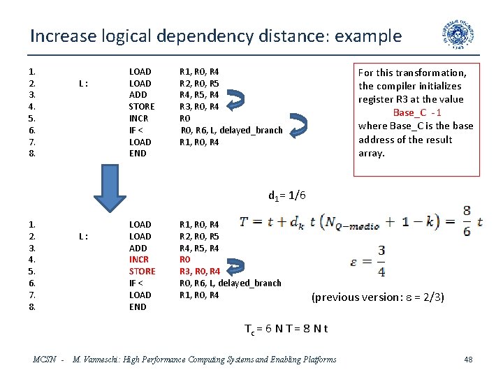 Increase logical dependency distance: example 1. 2. 3. 4. 5. 6. 7. 8. L: