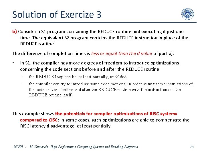 Solution of Exercize 3 b) Consider a S 1 program containing the REDUCE routine