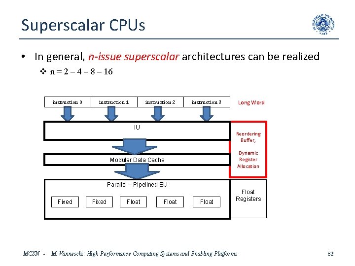 Superscalar CPUs • In general, n-issue superscalar architectures can be realized v n =