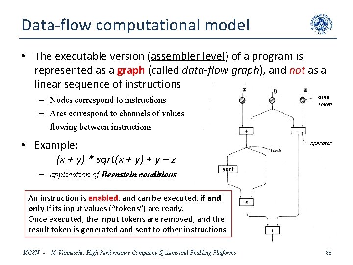 Data-flow computational model • The executable version (assembler level) of a program is represented