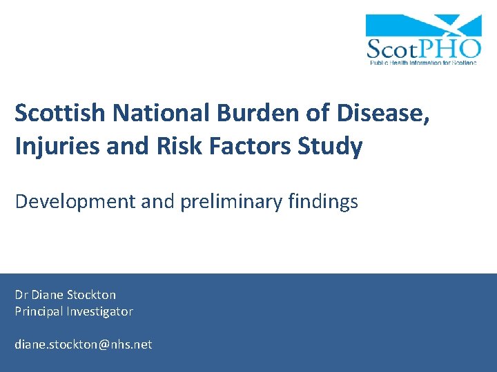 Scottish National Burden of Disease, Injuries and Risk Factors Study Development and preliminary findings
