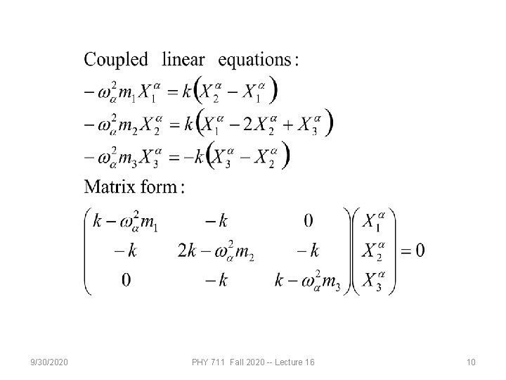 9/30/2020 PHY 711 Fall 2020 -- Lecture 16 10 