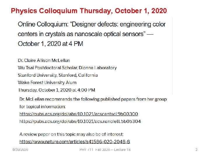Physics Colloquium Thursday, October 1, 2020 9/30/2020 PHY 711 Fall 2020 -- Lecture 16