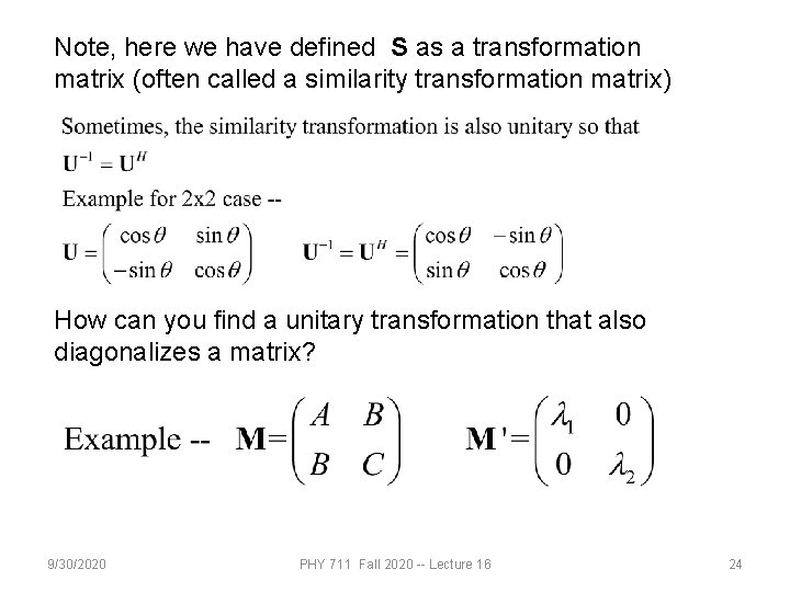 Note, here we have defined S as a transformation matrix (often called a similarity