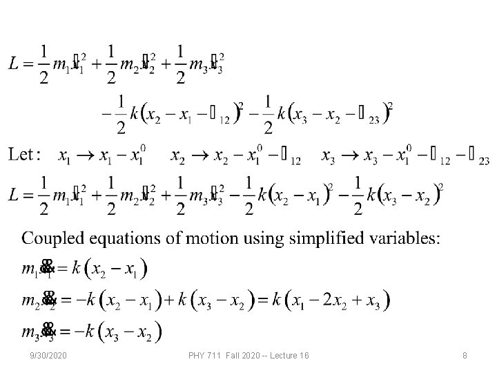 9/30/2020 PHY 711 Fall 2020 -- Lecture 16 8 