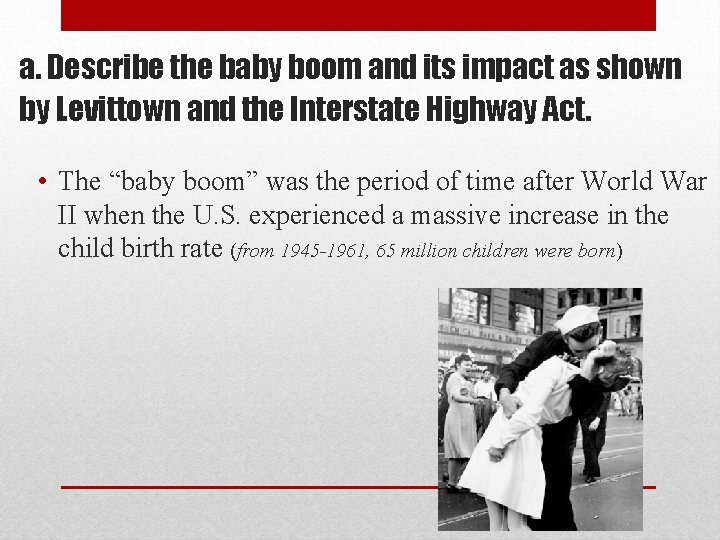 a. Describe the baby boom and its impact as shown by Levittown and the
