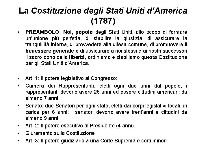 La Costituzione degli Stati Uniti d’America (1787) • PREAMBOLO: Noi, popolo degli Stati Uniti,