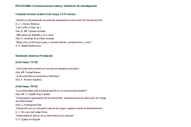 PROGRAMA Comunicaciones orales y Seminario de investigación Comunicaciones orales (4 de mayo, 12: 15