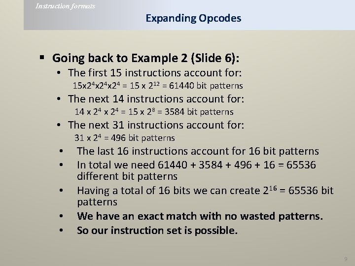 Instruction formats Expanding Opcodes § Going back to Example 2 (Slide 6): • The Instruction formats Expanding Opcodes § Going back to Example 2 (Slide 6): • The