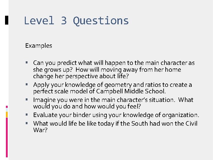 Level 3 Questions Examples Can you predict what will happen to the main character