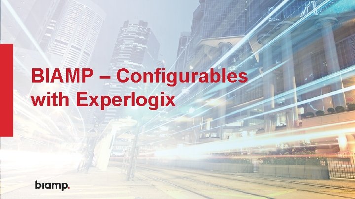 BIAMP – Configurables with Experlogix 