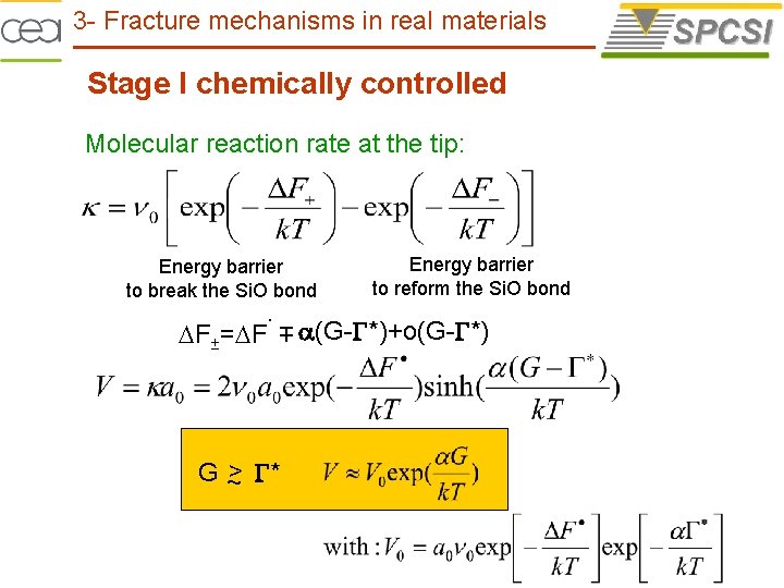 3 - Fracture mechanisms in real materials Stage I chemically controlled Molecular reaction rate