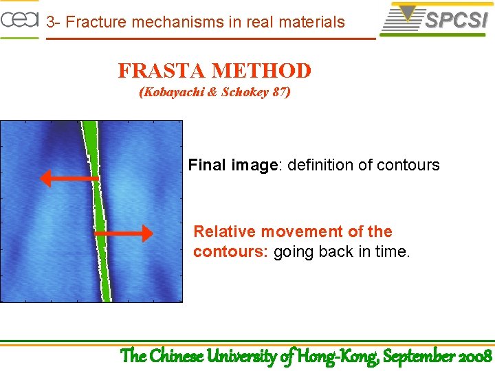 3 - Fracture mechanisms in real materials FRASTA METHOD (Kobayachi & Schokey 87) Final