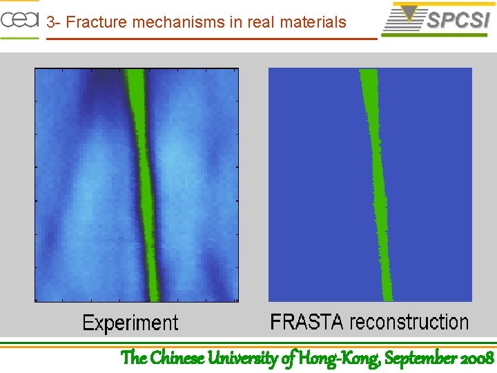 3 - Fracture mechanisms in real materials The Chinese University of Hong-Kong, September 2008