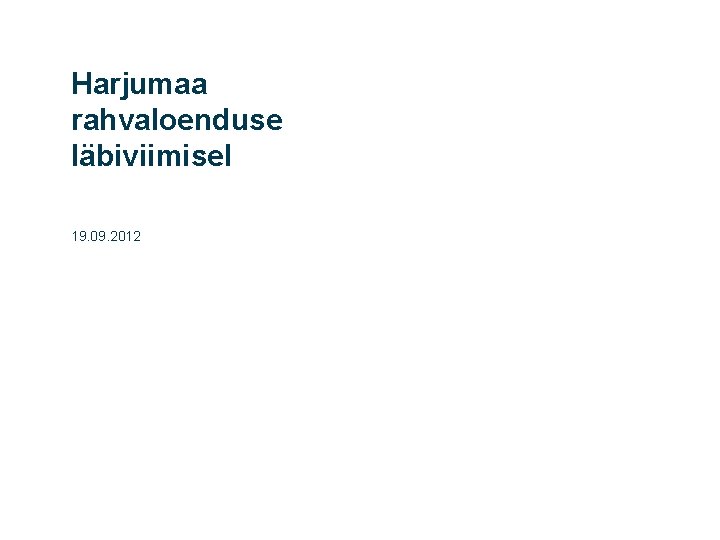 Harjumaa rahvaloenduse läbiviimisel 19. 09. 2012 