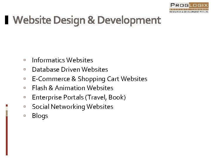 Website Design & Development Informatics Websites Database Driven Websites E-Commerce & Shopping Cart Websites