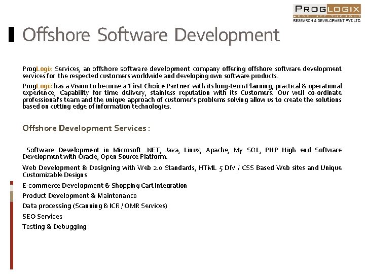 Offshore Software Development Prog. Logix Services, an offshore software development company offering offshore software