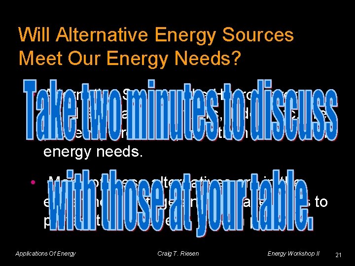 Will Alternative Energy Sources Meet Our Energy Needs? • Alternative Sources like Hydropower, Wind