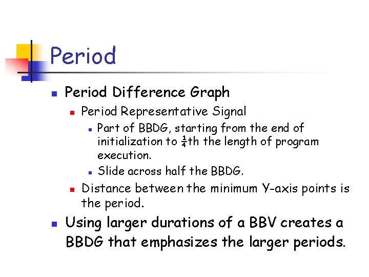 Period n Period Difference Graph n Period Representative Signal n n Part of BBDG,