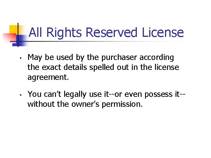 All Rights Reserved License § § May be used by the purchaser according the