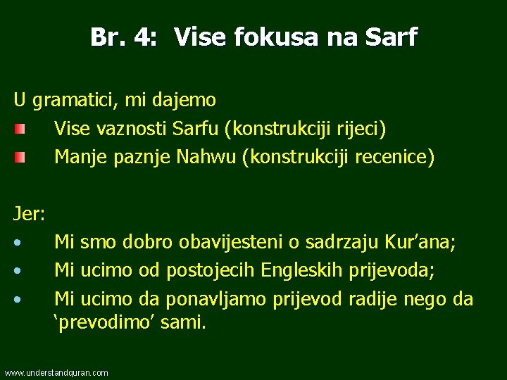 Br. 4: Vise fokusa na Sarf U gramatici, mi dajemo Vise vaznosti Sarfu (konstrukciji