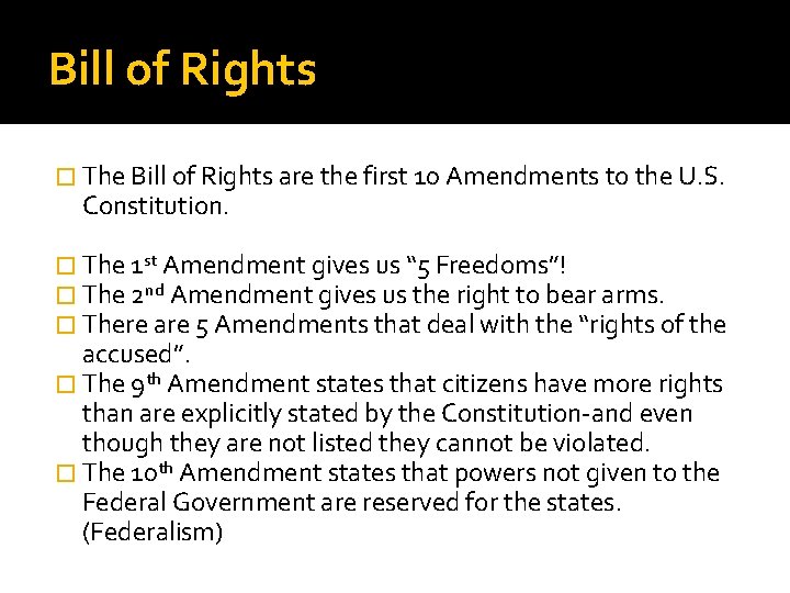 Bill of Rights � The Bill of Rights are the first 10 Amendments to Bill of Rights � The Bill of Rights are the first 10 Amendments to