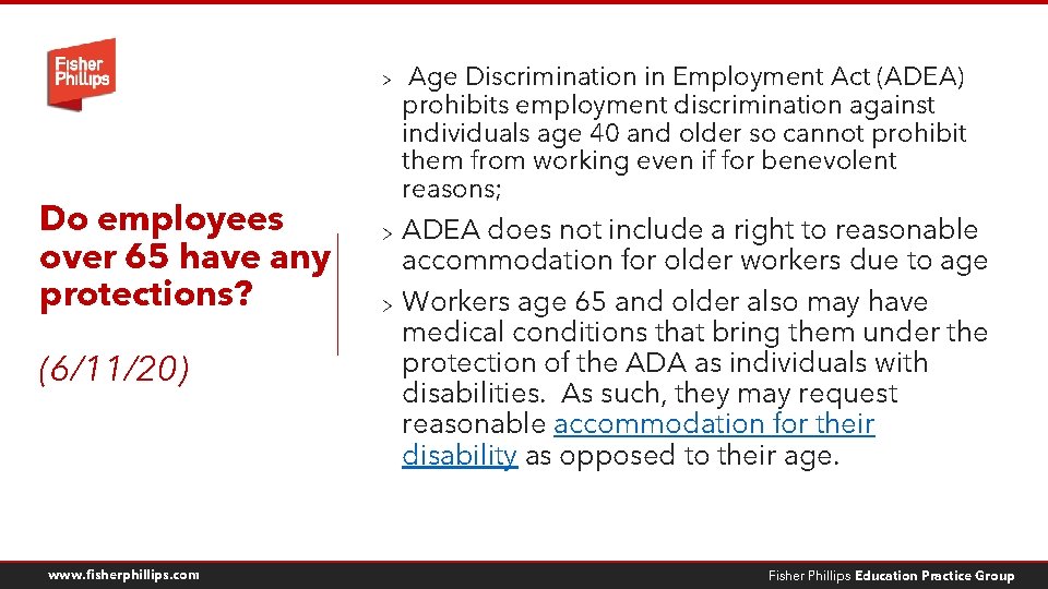 Do employees over 65 have any protections? (6/11/20) www. fisherphillips. com > Age Discrimination