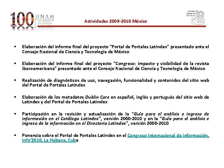 Actividades 2009 -2010 México • Elaboración del informe final del proyecto “Portal de Portales