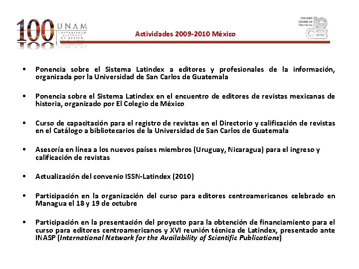 Actividades 2009 -2010 México • Ponencia sobre el Sistema Latindex a editores y profesionales