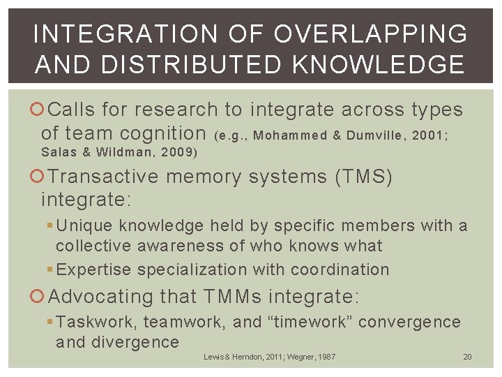 INTEGRATION OF OVERLAPPING AND DISTRIBUTED KNOWLEDGE Calls for research to integrate across types of