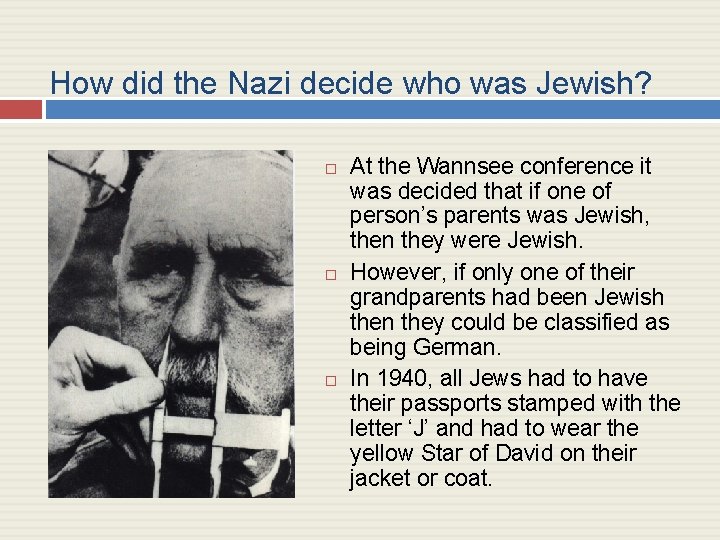 How did the Nazi decide who was Jewish? At the Wannsee conference it was