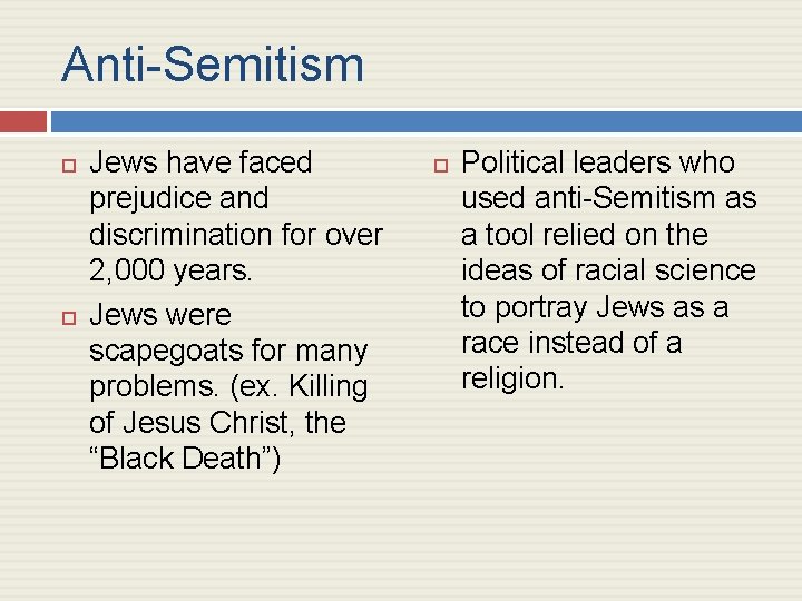 Anti-Semitism Jews have faced prejudice and discrimination for over 2, 000 years. Jews were