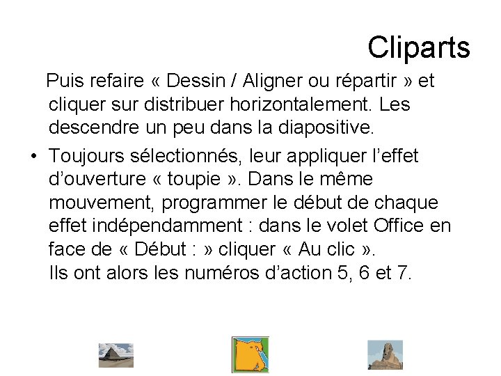 Cliparts Puis refaire « Dessin / Aligner ou répartir » et cliquer sur distribuer